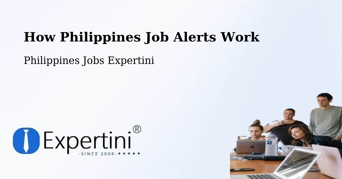 How Philippines Job Alerts Work - Philippines Jobs Expertini